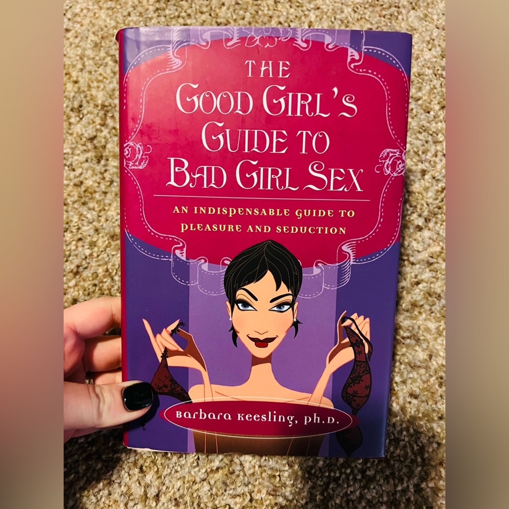 The Good Girl’s Guide to Bad Girl Sex by Dr. Barbara Keesling